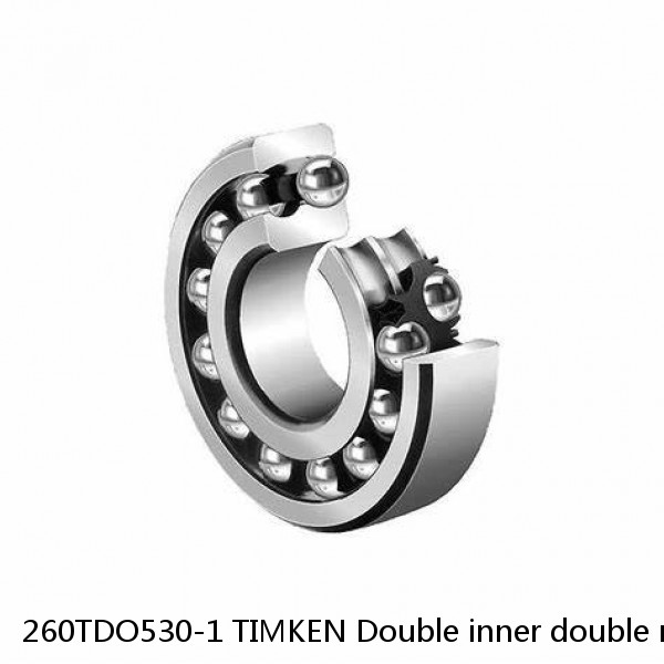 260TDO530-1 TIMKEN Double inner double row bearings TDI