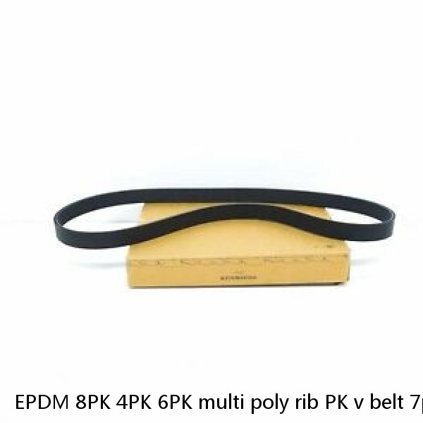 EPDM 8PK 4PK 6PK multi poly rib PK v belt 7pk1750 v-ribbed automotive ribbed v belt