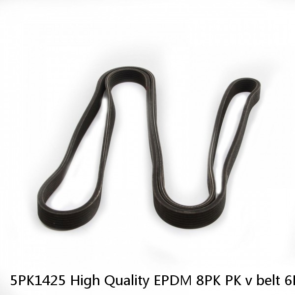 5PK1425 High Quality EPDM 8PK PK v belt 6PK v-ribbed automotive ribbed v belt