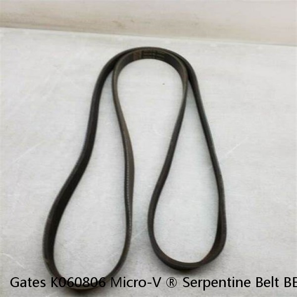 Gates K060806 Micro-V ® Serpentine Belt BELTS OEM