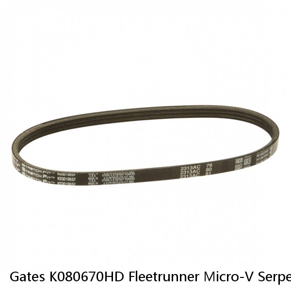 Gates K080670HD Fleetrunner Micro-V Serpentine Belt For Supercharger Pulleys